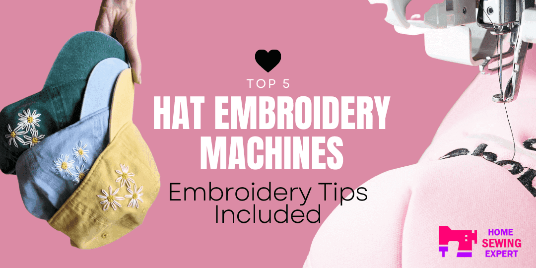 Which Embroidery Machine Is Best For Hats Caps In 2023 