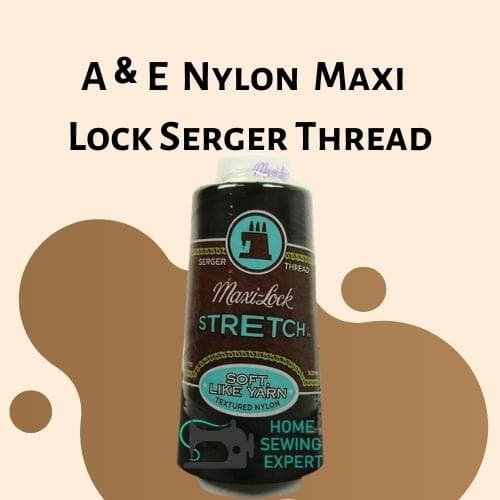 American & Efird Maxi-Lock Serger Thread: Best Nylon Serger Thread