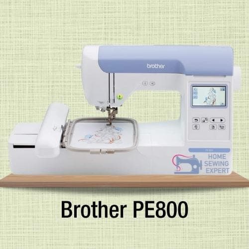Brother PE800: Best Beginner Embroidery Machine for Custom Designs