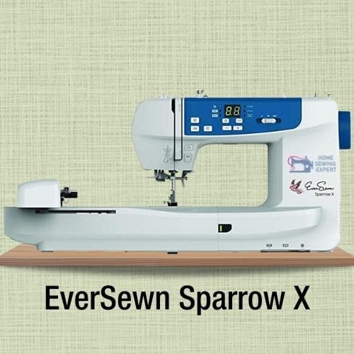 EverSewn Sparrow X Next Generation: Smart Best Embroidery and Sewing Machine