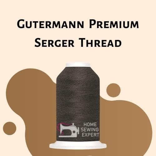 Gutermann Premium Thread: Best Thread for Serger