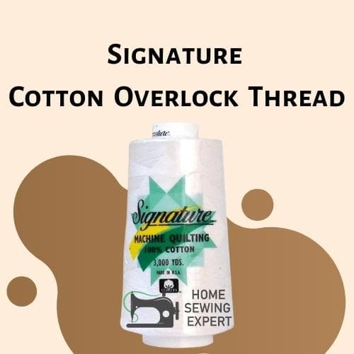Signature Cotton Serger Thread: Best Overlock Thread of Cotton