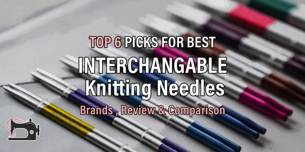 Best Interchangeable Knitting Needles Review and Guide 2024