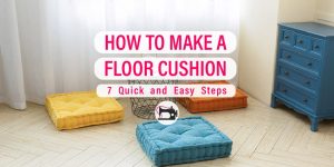 How to Make a Floor Cushion