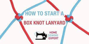 How to Start a Box Stitch Lanyard: Clear Discripltive Illustration and Tutorial.