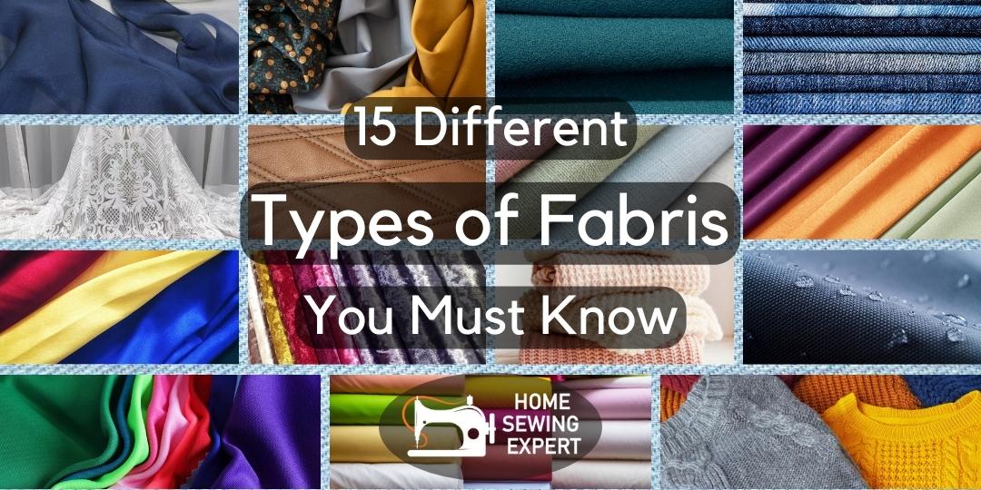 What are the Different Types of Fabric? 15 Common Types you Must know